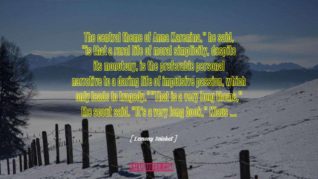 Lemony Snicket Quotes: The central theme of Anna