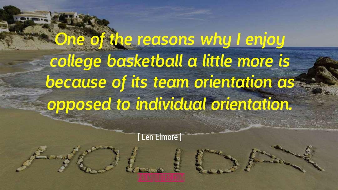 Len Elmore Quotes: One of the reasons why