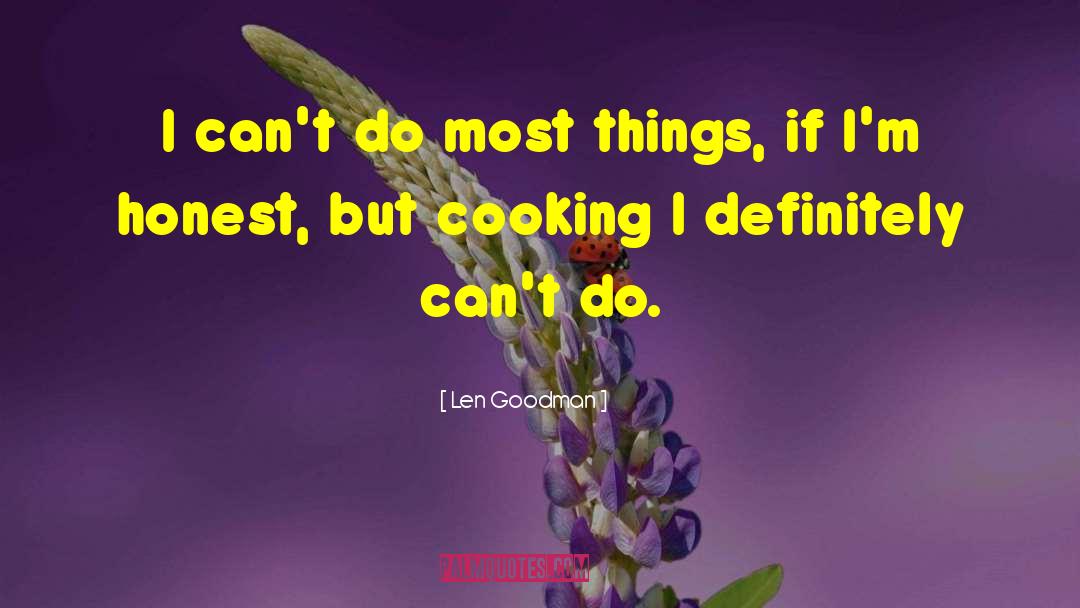 Len Goodman Quotes: I can't do most things,