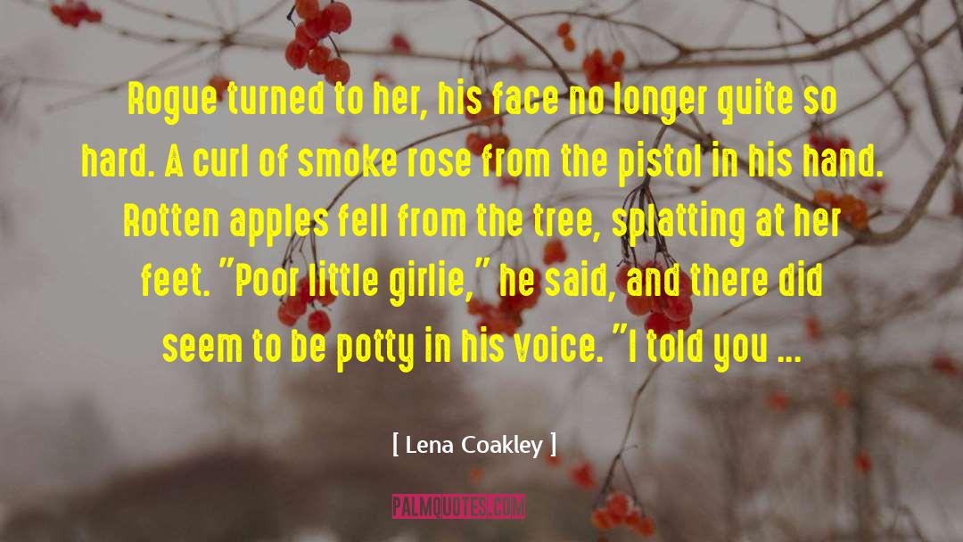 Lena Coakley Quotes: Rogue turned to her, his