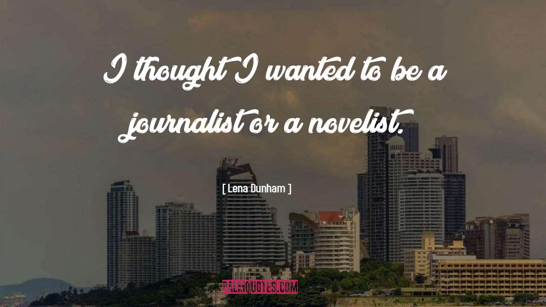 Lena Dunham Quotes: I thought I wanted to