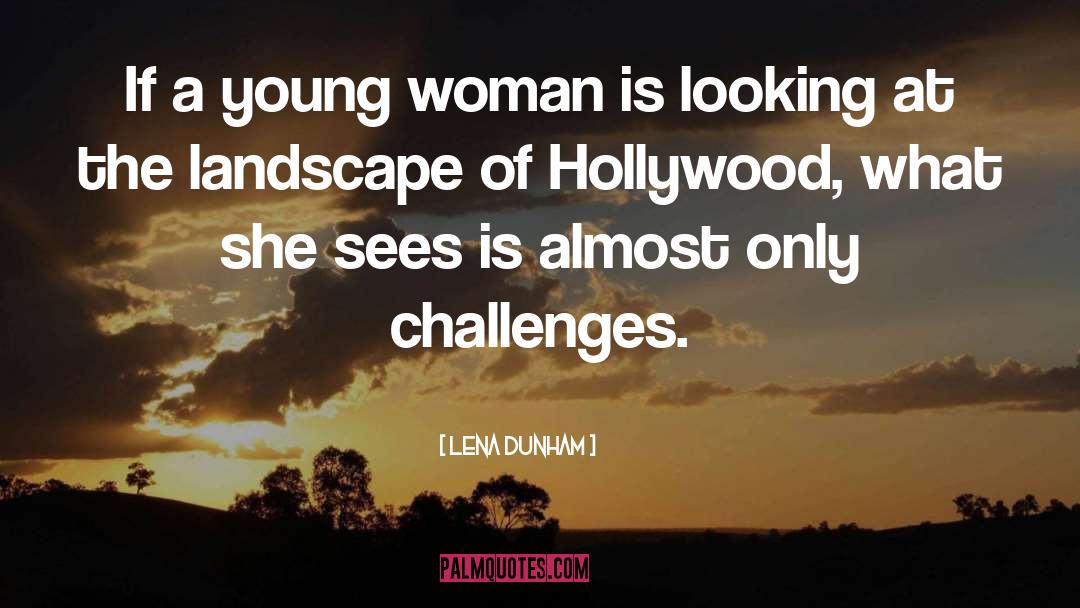 Lena Dunham Quotes: If a young woman is