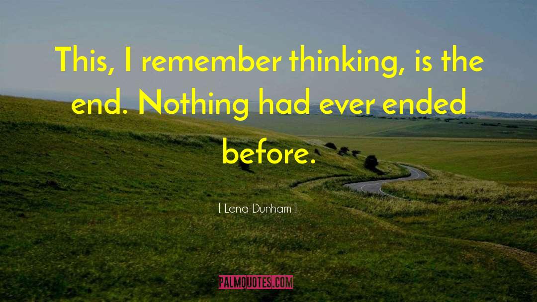 Lena Dunham Quotes: This, I remember thinking, is