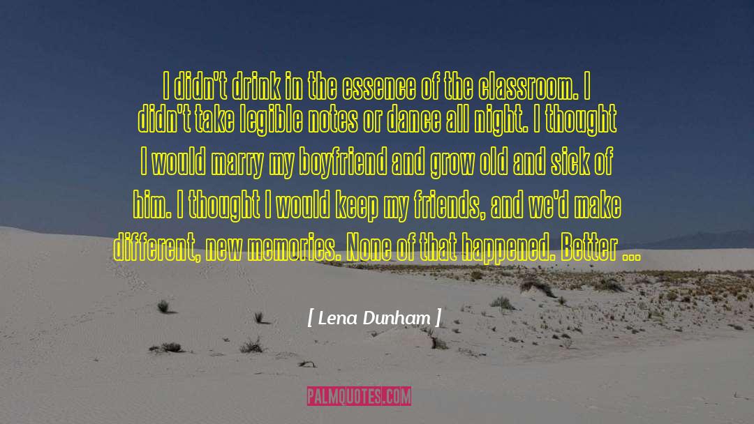 Lena Dunham Quotes: I didn't drink in the