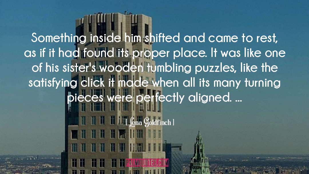 Lena Goldfinch Quotes: Something inside him shifted and