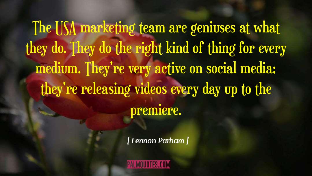 Lennon Parham Quotes: The USA marketing team are