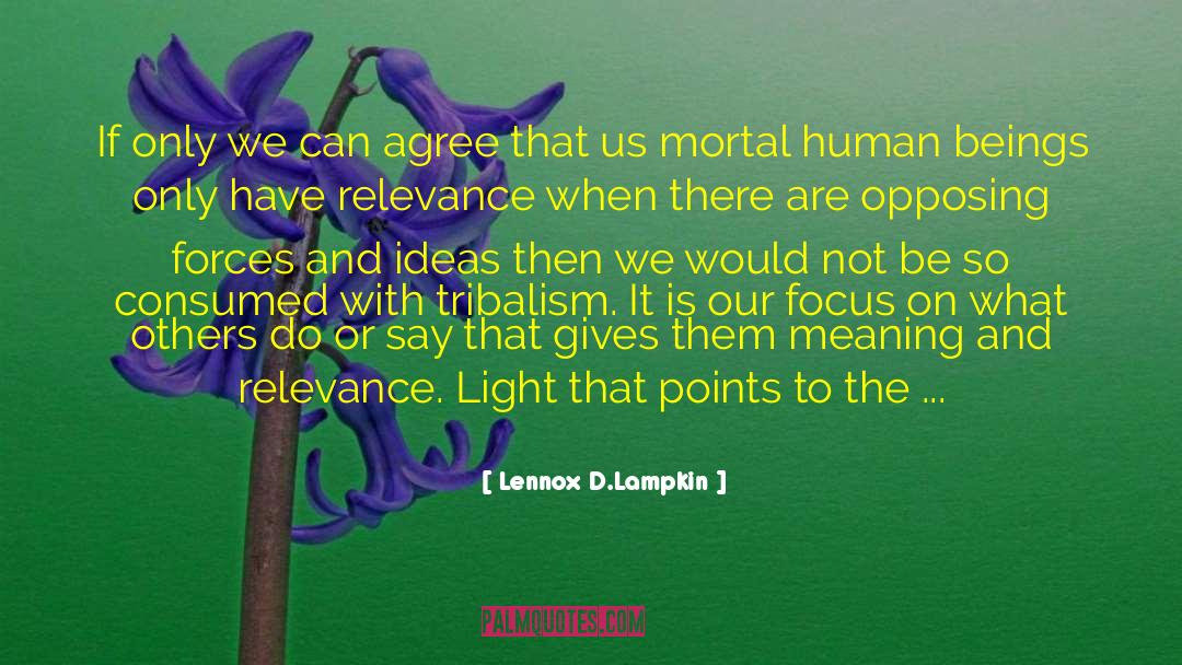 Lennox D.Lampkin Quotes: If only we can agree