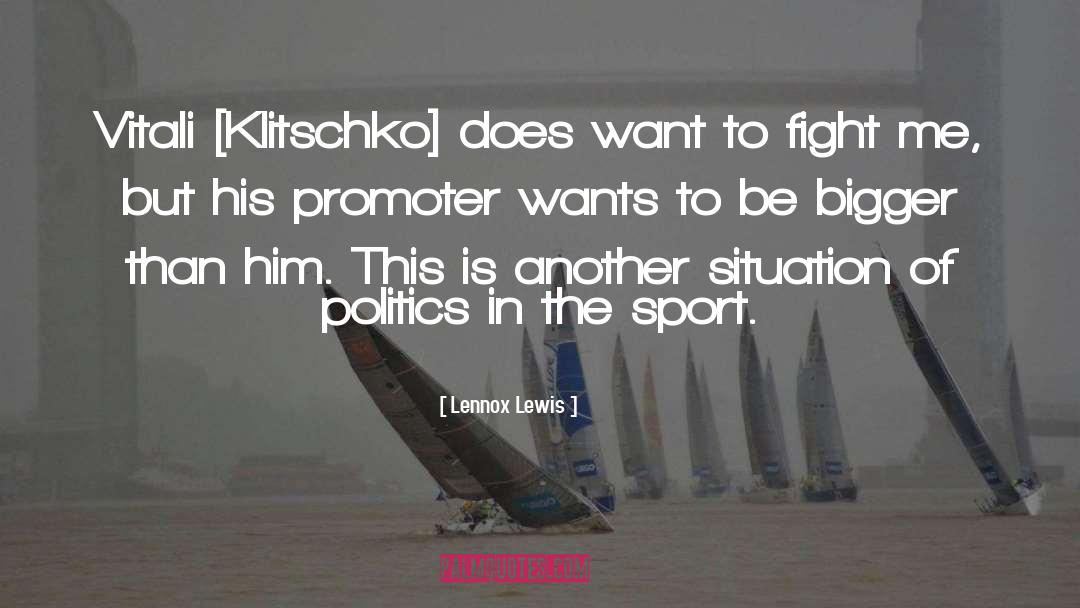 Lennox Lewis Quotes: Vitali [Klitschko] does want to