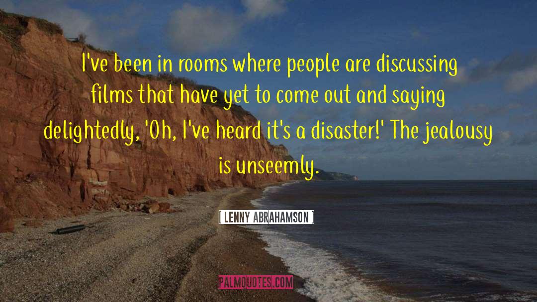 Lenny Abrahamson Quotes: I've been in rooms where