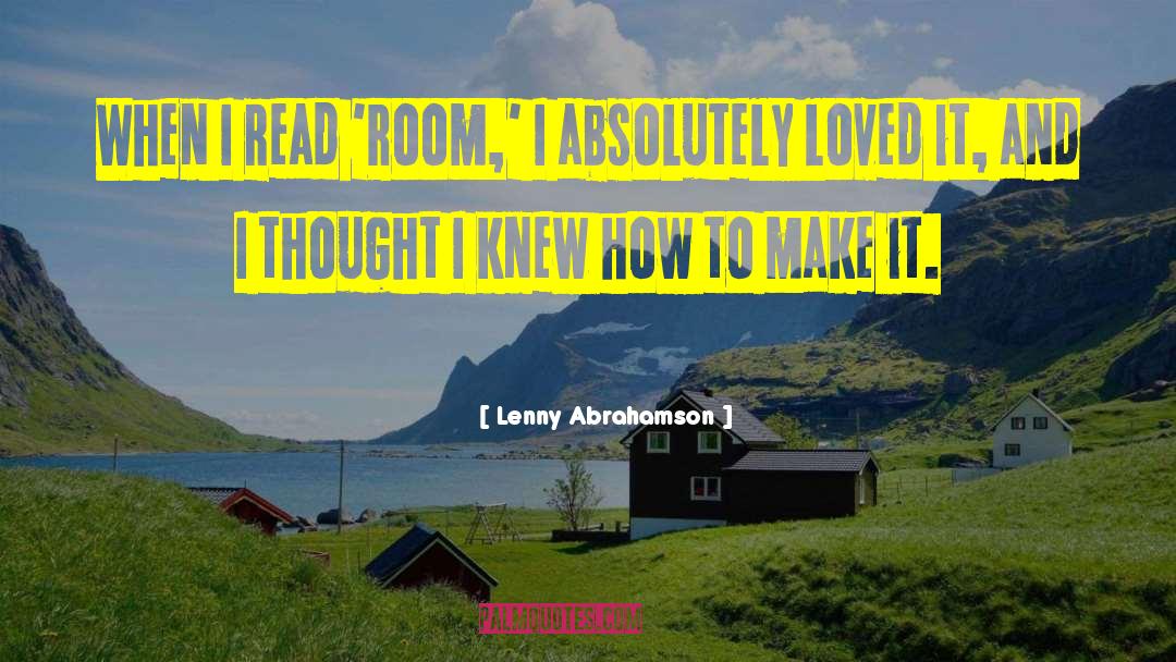 Lenny Abrahamson Quotes: When I read 'Room,' I