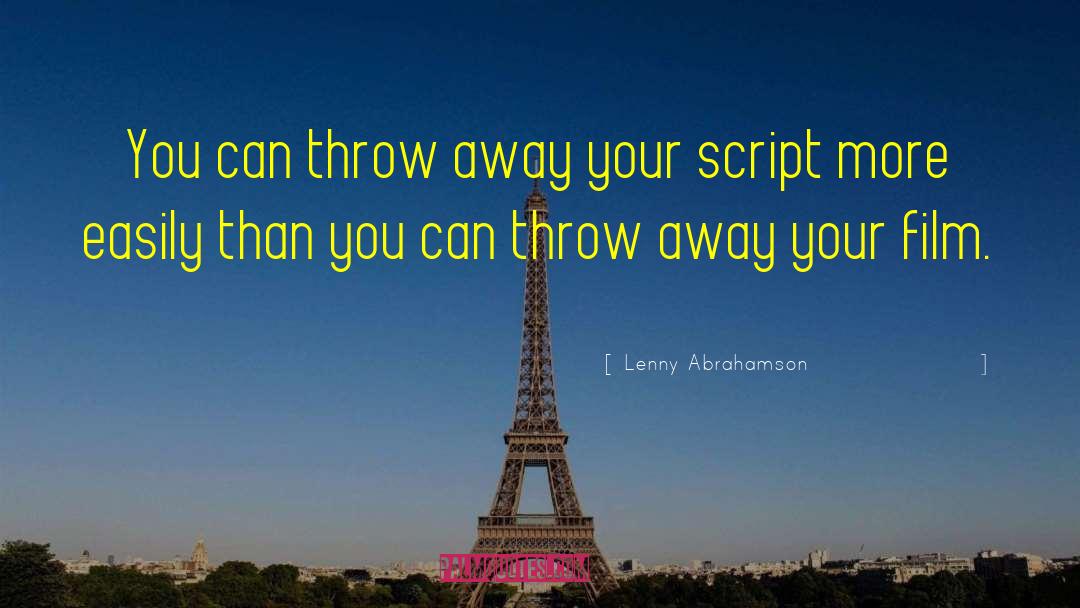 Lenny Abrahamson Quotes: You can throw away your