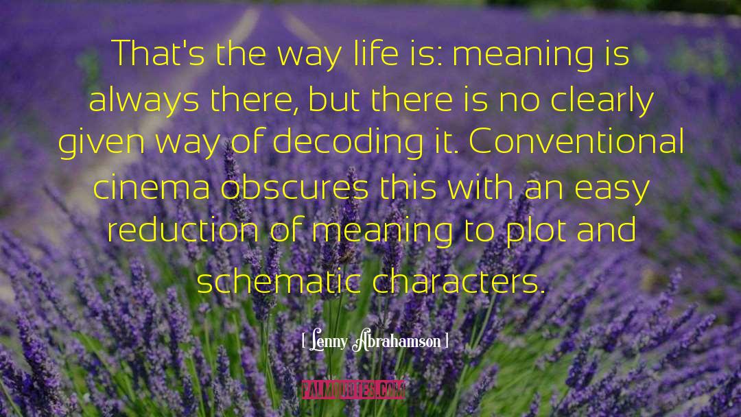 Lenny Abrahamson Quotes: That's the way life is: