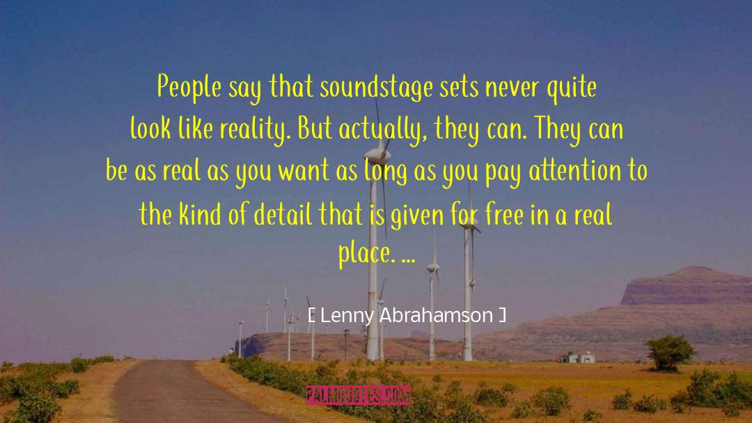 Lenny Abrahamson Quotes: People say that soundstage sets