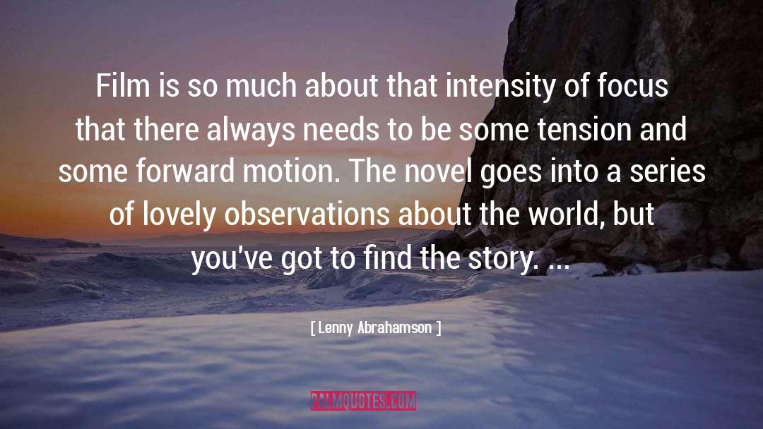 Lenny Abrahamson Quotes: Film is so much about