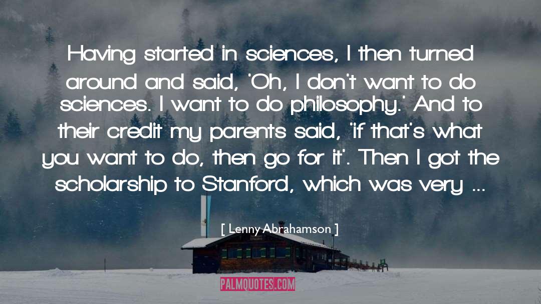 Lenny Abrahamson Quotes: Having started in sciences, I