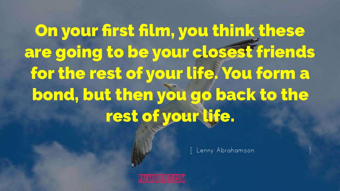 Lenny Abrahamson Quotes: On your first film, you