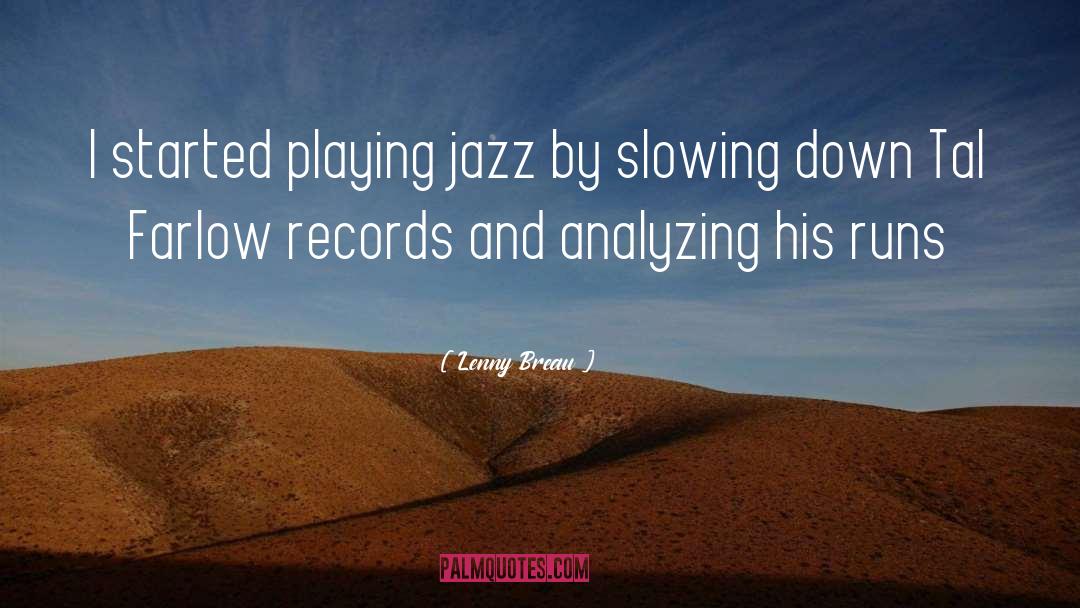 Lenny Breau Quotes: I started playing jazz by