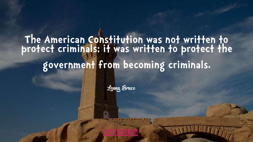 Lenny Bruce Quotes: The American Constitution was not