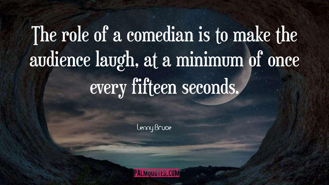 Lenny Bruce Quotes: The role of a comedian