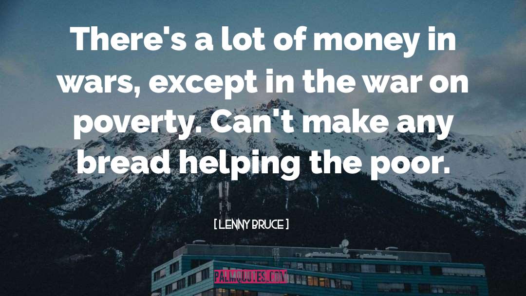 Lenny Bruce Quotes: There's a lot of money