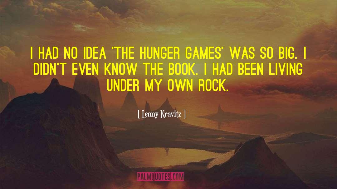 Lenny Kravitz Quotes: I had no idea 'The