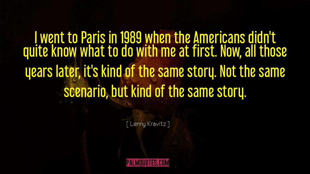 Lenny Kravitz Quotes: I went to Paris in