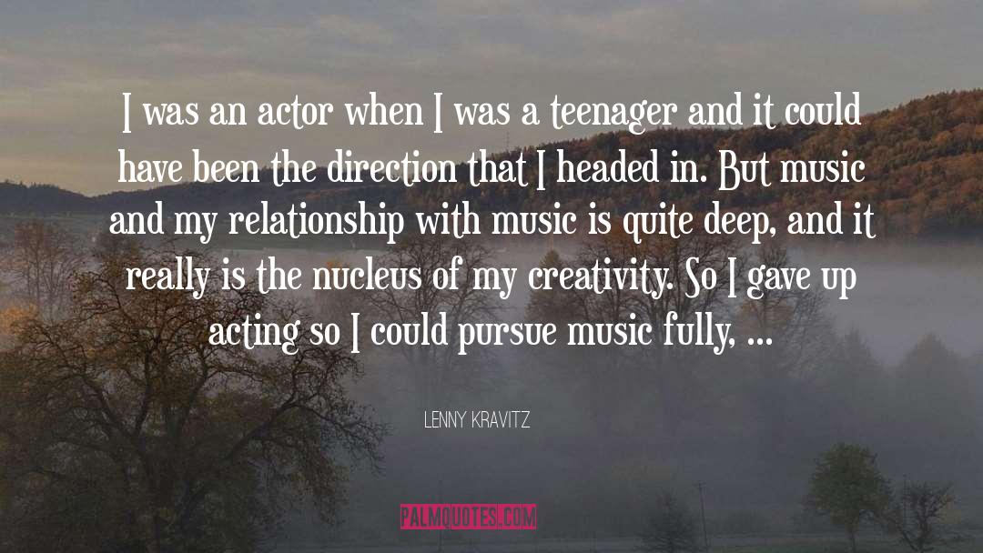 Lenny Kravitz Quotes: I was an actor when