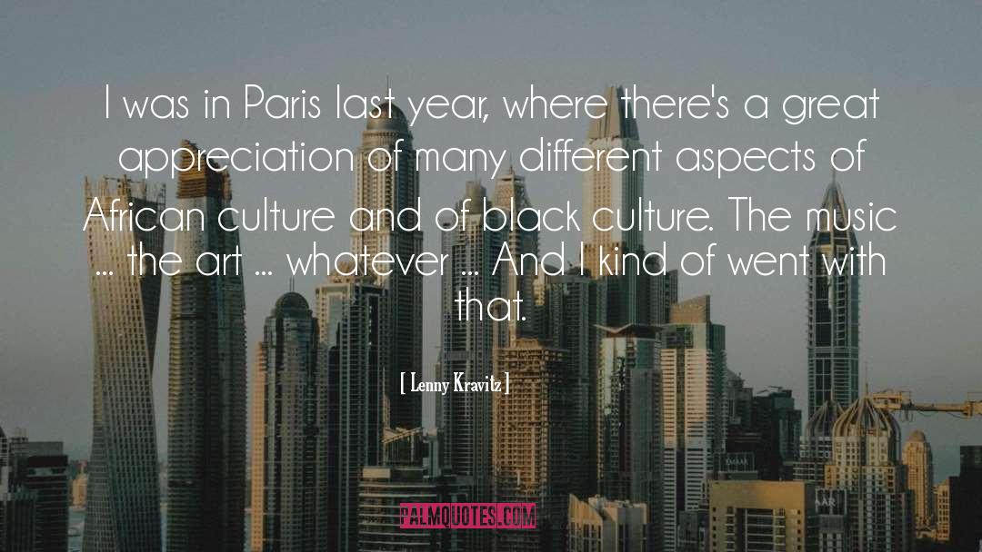 Lenny Kravitz Quotes: I was in Paris last