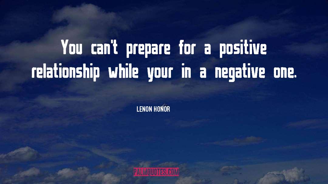 Lenon Honor Quotes: You can't prepare for a