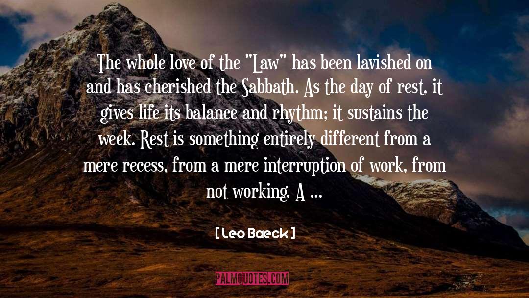 Leo Baeck Quotes: The whole love of the