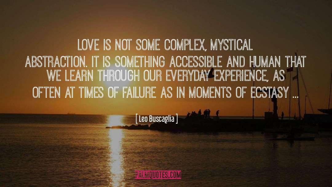 Leo Buscaglia Quotes: Love is not some complex,