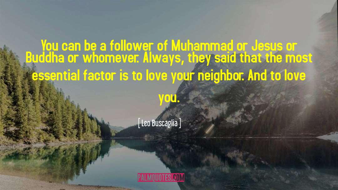 Leo Buscaglia Quotes: You can be a follower