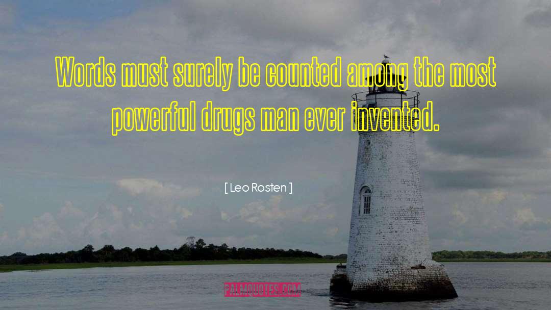 Leo Rosten Quotes: Words must surely be counted