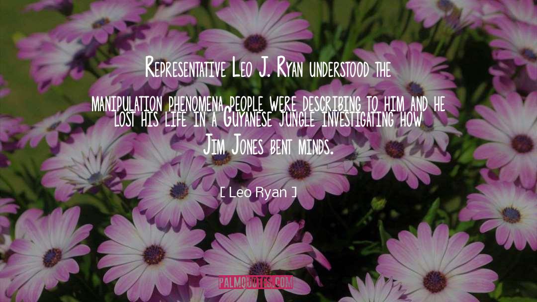 Leo Ryan Quotes: Representative Leo J. Ryan understood