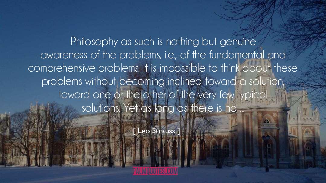 Leo Strauss Quotes: Philosophy as such is nothing