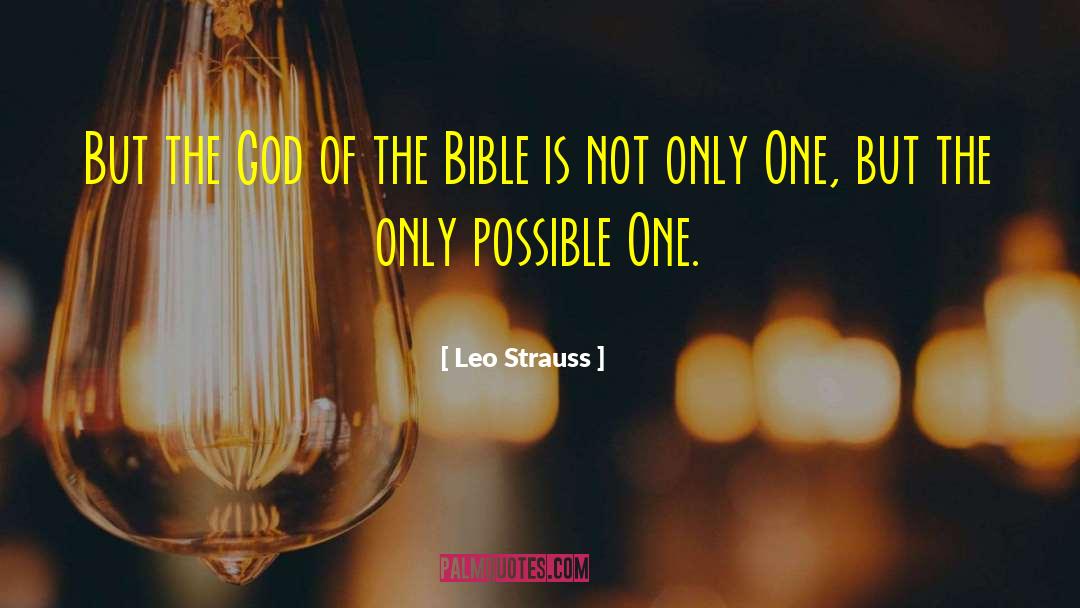 Leo Strauss Quotes: But the God of the