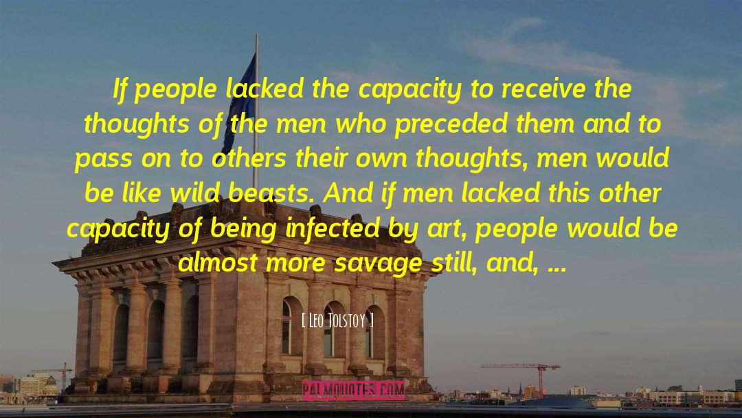 Leo Tolstoy Quotes: If people lacked the capacity