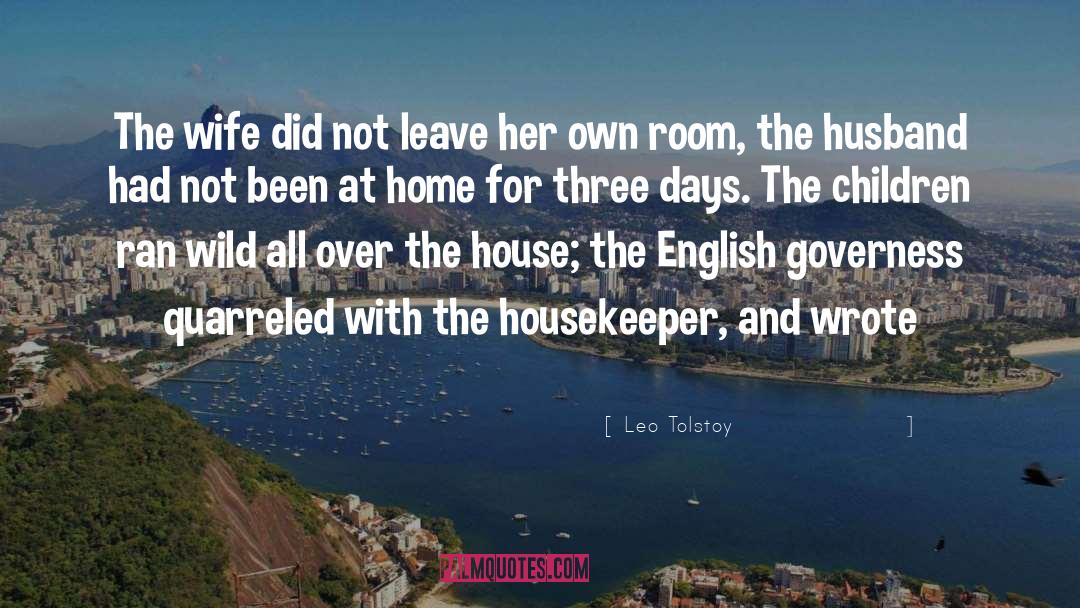 Leo Tolstoy Quotes: The wife did not leave