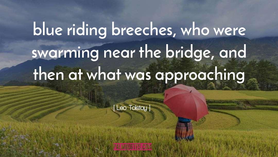 Leo Tolstoy Quotes: blue riding breeches, who were