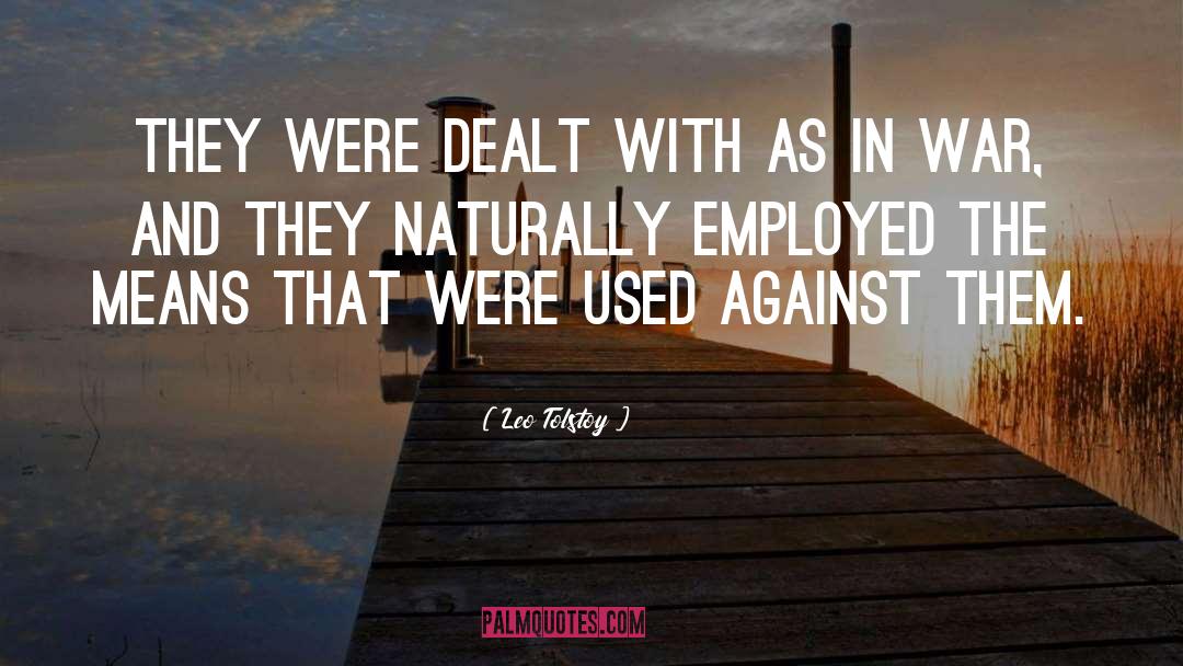 Leo Tolstoy Quotes: They were dealt with as