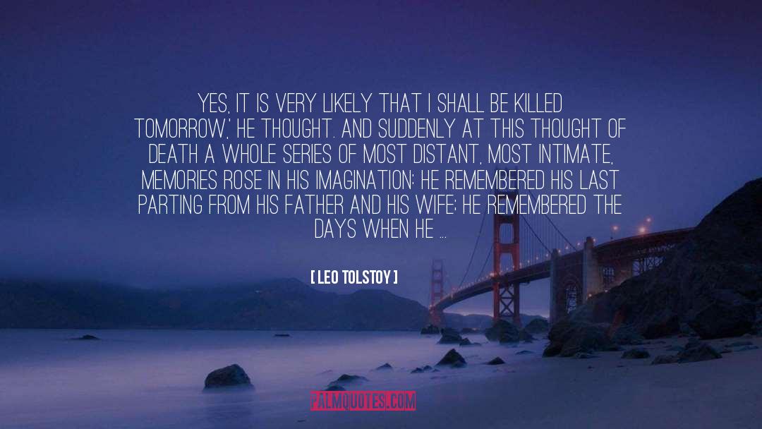 Leo Tolstoy Quotes: Yes, it is very likely