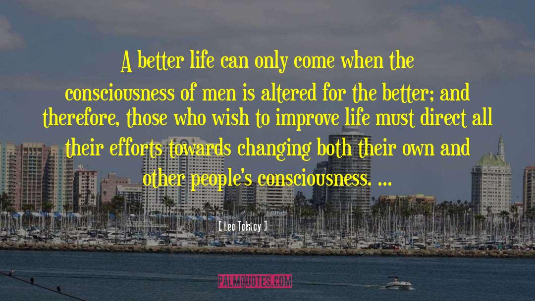 Leo Tolstoy Quotes: A better life can only