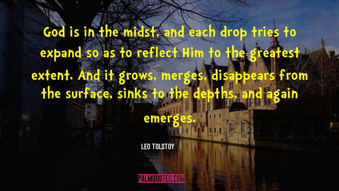 Leo Tolstoy Quotes: God is in the midst,
