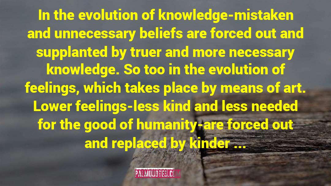 Leo Tolstoy Quotes: In the evolution of knowledge-mistaken