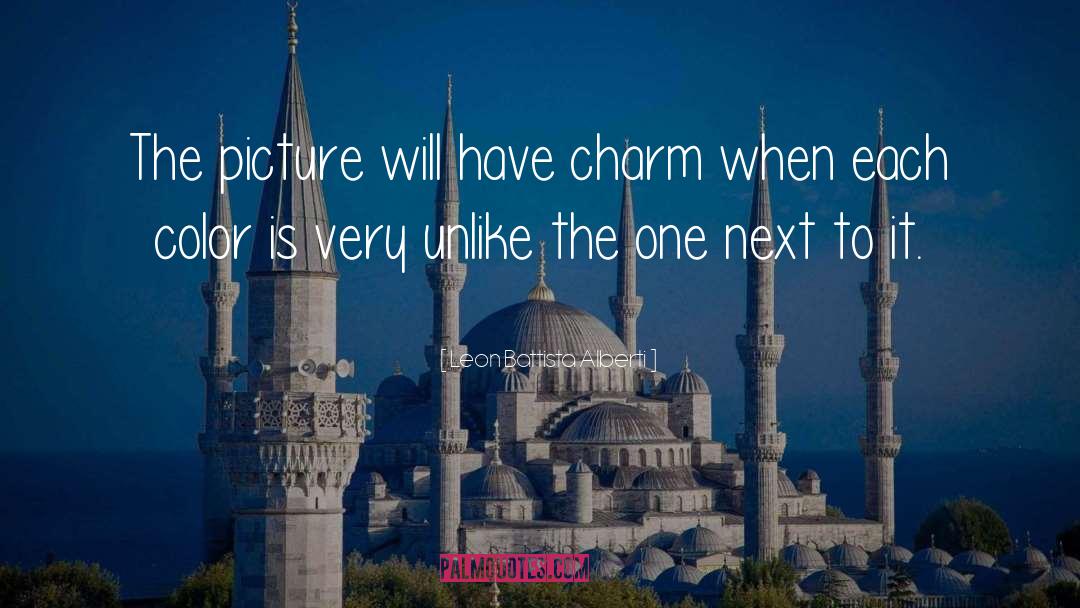 Leon Battista Alberti Quotes: The picture will have charm