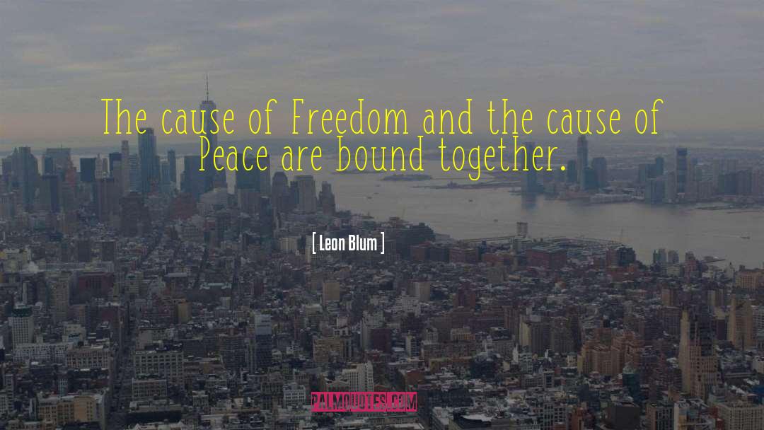 Leon Blum Quotes: The cause of Freedom and