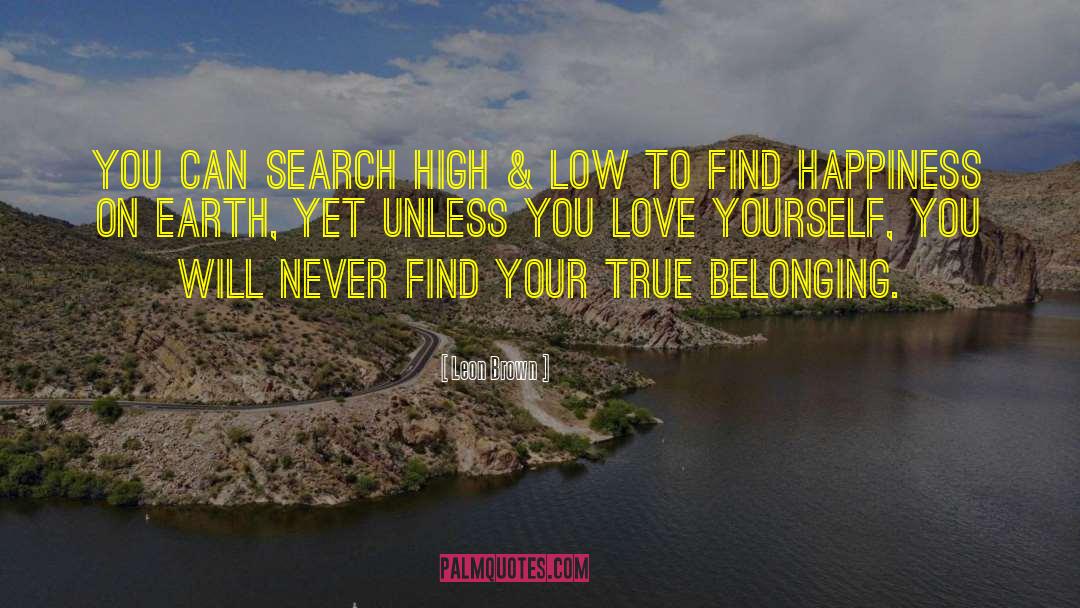 Leon Brown Quotes: You can search high &