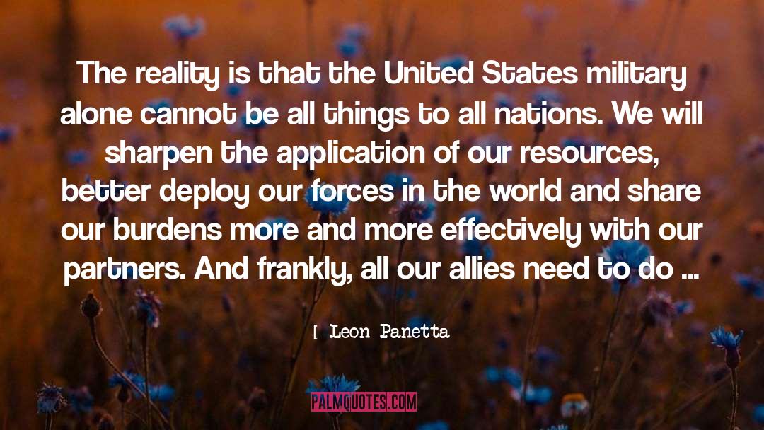 Leon Panetta Quotes: The reality is that the