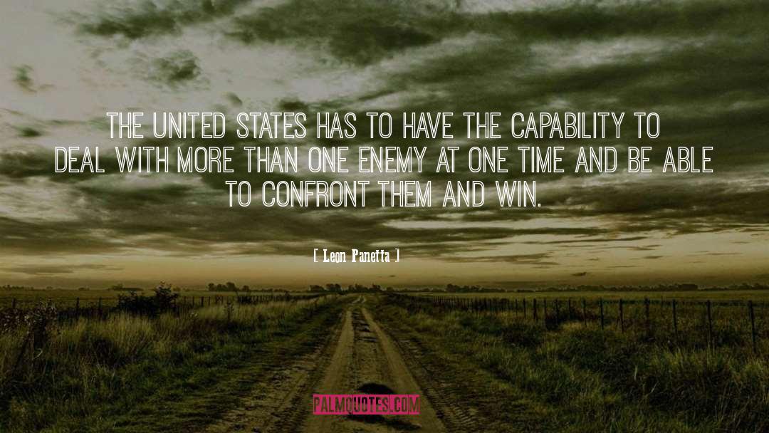 Leon Panetta Quotes: The United States has to