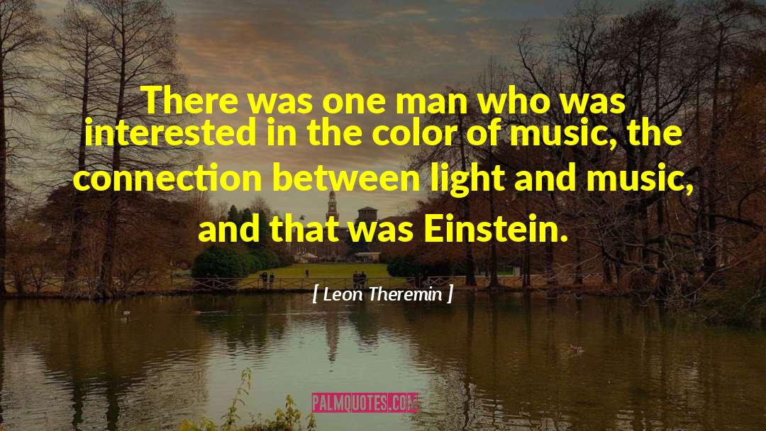 Leon Theremin Quotes: There was one man who